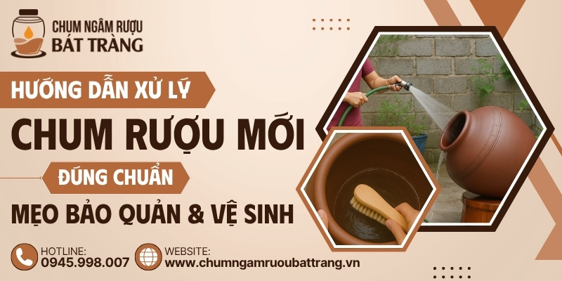 Cách xử lý chum rượu mới