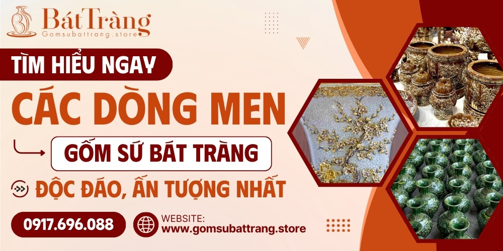 Các dòng men gốm sứ Bát Tràng