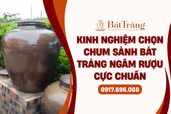 Kinh nghiệm chọn chum sành Bát Tràng
