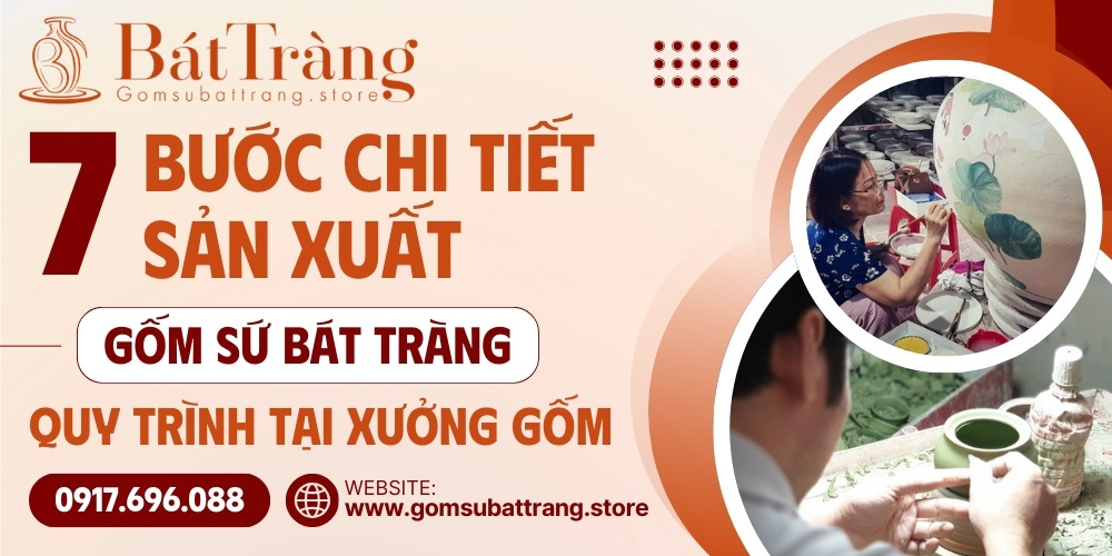 Quy trình 7 bước sản xuất gốm sứ Bát Tràng