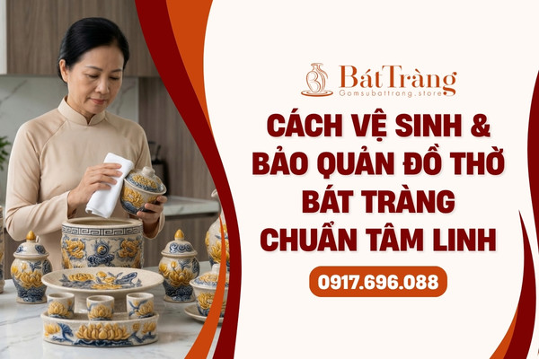 Các vệ sinh và bảo quản đồ thờ