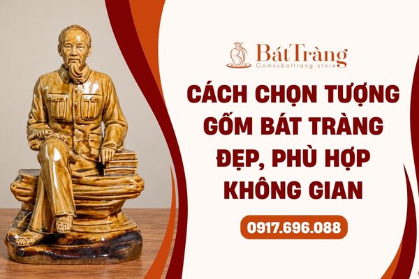 Cách chọn tượng gốm Bát Tràng