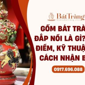 Gốm sứ Bát Tràng đắp nổi