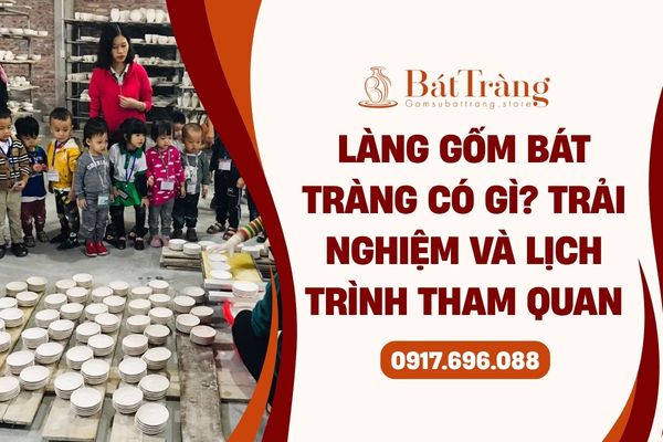 Tham quan làng gốm Bát Tràng