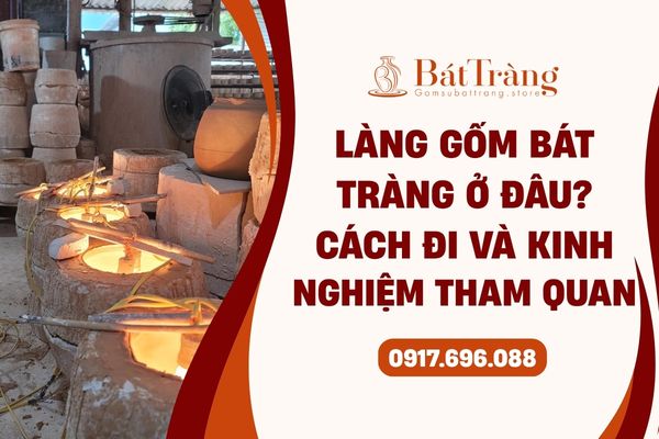 Tham quan làng gốm Bát Tràng